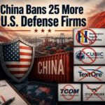 China Bans 25 More U.S. Defense Firms
