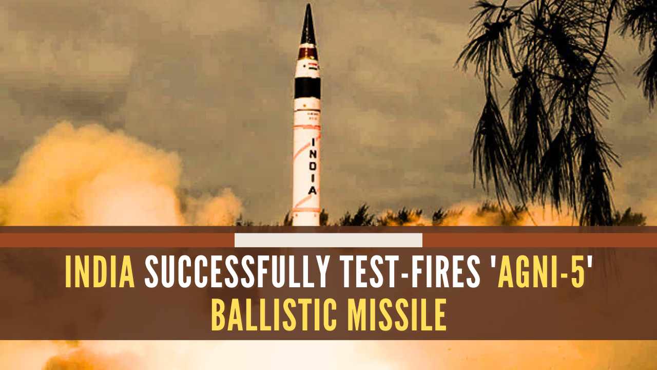 India Testfires Agni-5 Missile as Strategic Warning to China