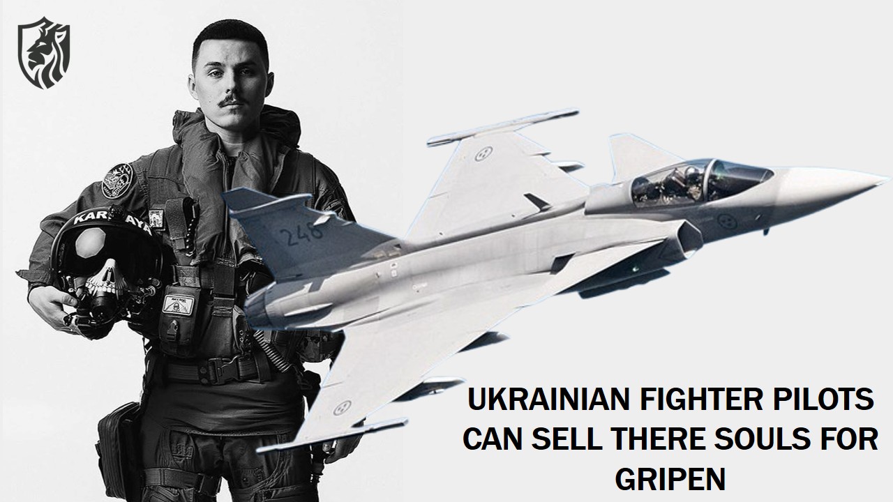 Ukrainian fighter pilots can sell there souls for Gripen
